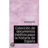 Colección De Documentos Inéditos Papa La by . anonyms