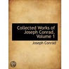 Collected Works Of Joseph Conrad, Volume 1 door Joseph Connad