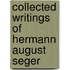 Collected Writings of Hermann August Seger
