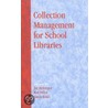 Collection Management For School Libraries door William L. Callison