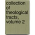 Collection of Theological Tracts, Volume 2