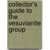 Collector's Guide to the Vesuvianite Group door Robert Lauf