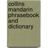Collins Mandarin Phrasebook and Dictionary door Onbekend