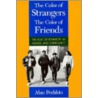 Colour Of Strangers, The Colour Of Friends by Alan Peshkin