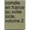 Comdie En France Au Xviiie Sicle, Volume 2 door Charles Lenient