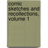 Comic Sketches And Recollections, Volume 1 door John Poole