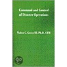Command And Control Of Disaster Operations door Walter G. Green Iii