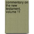 Commentary On the New Testament, Volume 11