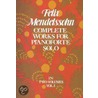 Complete Works for Pianoforte Solo, Vol. I by Felix Mendalssohn-Bartholdy