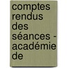 Comptes Rendus Des Séances - Académie De door Belles-lettres