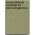 Computational Methods for Electromagnetics