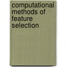 Computational Methods of Feature Selection by Liu Huan