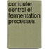 Computer Control of Fermentation Processes