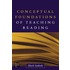 Conceptual Foundations Of Teaching Reading