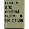 Concert and Contest Collection for C Flute door Onbekend