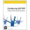 Configuring Sap Erp Sales And Distribution door Kapil Sharma