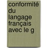 Conformité Du Langage Français Avec Le G by L�On Jacques Feug�Re