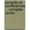 Congrès Et Conférences ... Comptes Rendu door Paris Expos. Univ. Internat. De 1878