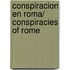 Conspiracion en Roma/ Conspiracies of Rome