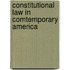 Constitutional Law in Comtemporary America