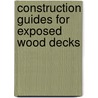 Construction Guides For Exposed Wood Decks door United States Forest Service