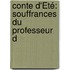 Conte D'Été: Souffrances Du Professeur D