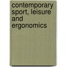Contemporary Sport, Leisure and Ergonomics door Thomas Reilly