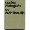 Contes Dialogués De Crébillon-Fils door Octave Uzanne