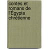 Contes Et Romans De L'Égypte Chrétienne door Ͽ