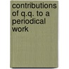 Contributions Of Q.Q. To A Periodical Work door Jayne Taylor