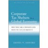 Corporate Tax Shelters In A Global Economy door Daniel N. Shaviro