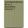 Correspondance de P.-J. Proudhon, Volume 7 door Amde Jrme Langlois