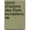 Cours D'Histoire Des États Européens: De door Maximilien Samson Frederic Schoell