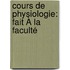 Cours De Physiologie: Fait À La Faculté