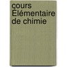 Cours Élémentaire De Chimie door Henri Victor Regnault