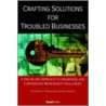 Crafting Solutions For Troubled Businesses by Stephen Hopkins