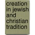 Creation In Jewish And Christian Tradition