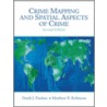 Crime Mapping And Spatial Aspects Of Crime by Matthew Robinson