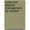 Crisis And Disaster Management For Tourism door Brent W. Ritchie