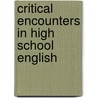 Critical Encounters In High School English by Deborah Appleman