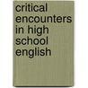 Critical Encounters In High School English door Deborah Appleman
