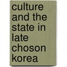 Culture and the State in Late Choson Korea door Professor JaHyun Kim Haboush