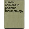 Current Opinions In Pediatric Rheumatology door Onbekend