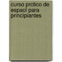 Curso Prctico de Espaol Para Principiantes