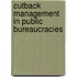 Cutback Management In Public Bureaucracies