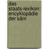 Das Staats-Lexikon: Encyklopädie Der Säm door Karl Theodor Welcker
