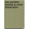 Das perfekte Exposé zu einer Dissertation door Gerald Seibold