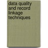 Data Quality And Record Linkage Techniques door Thomas N. Herzog
