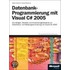 Datenbankprogrammierung mit Visual C# 2005