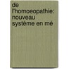 De L'Homoeopathie: Nouveau Système En Mé door Louis Duringe